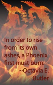 Burning Phoenix with Octavia E. Butler Quote