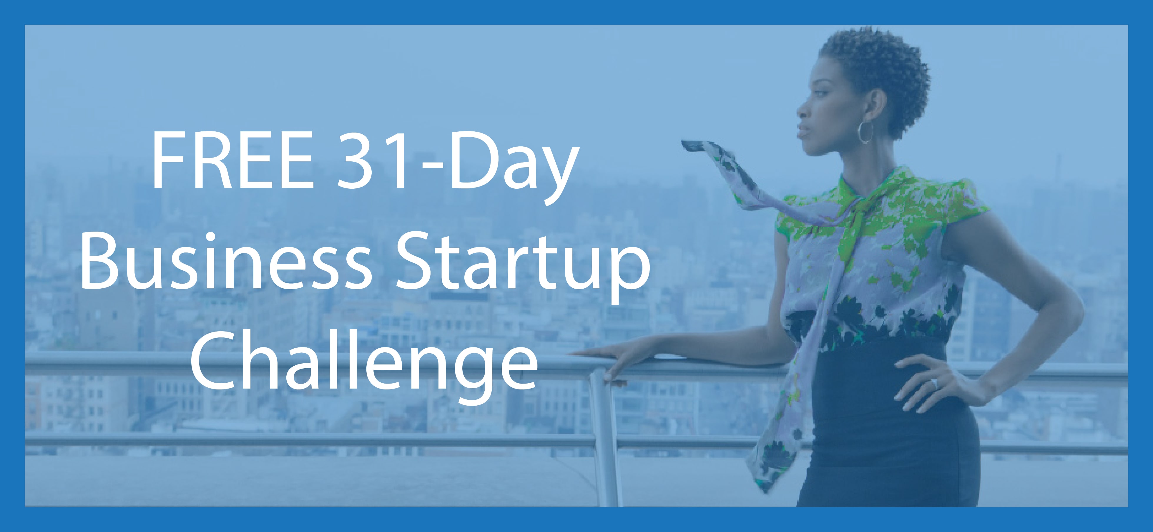 FREE 31-Day Business Startup Challenge