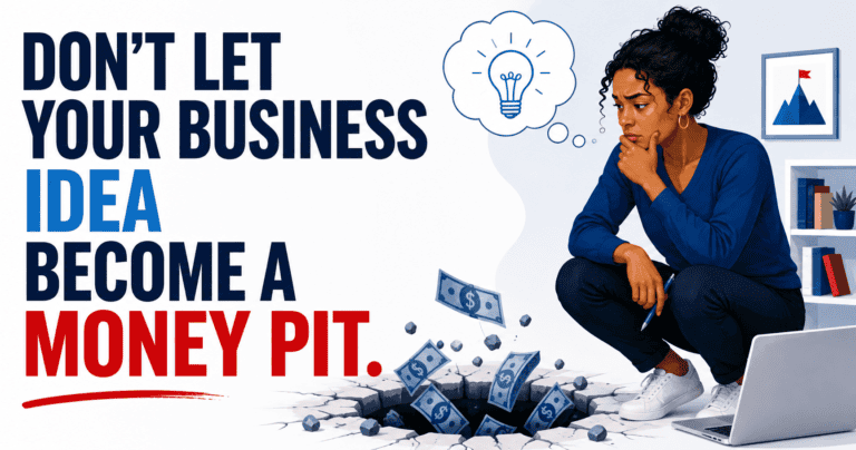 Don’t Let Your Business Idea Become a Money Pit